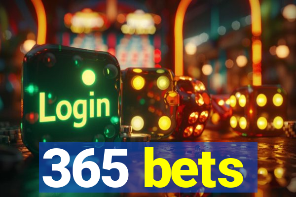 365 bets